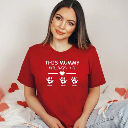 This Mummy Belongs ,Custom Mum Shirt, Personalised Mum Shirt, Mother's Day Gift,Mummy Gift TShirt, Mum Birthday Gift, New Mom Gift