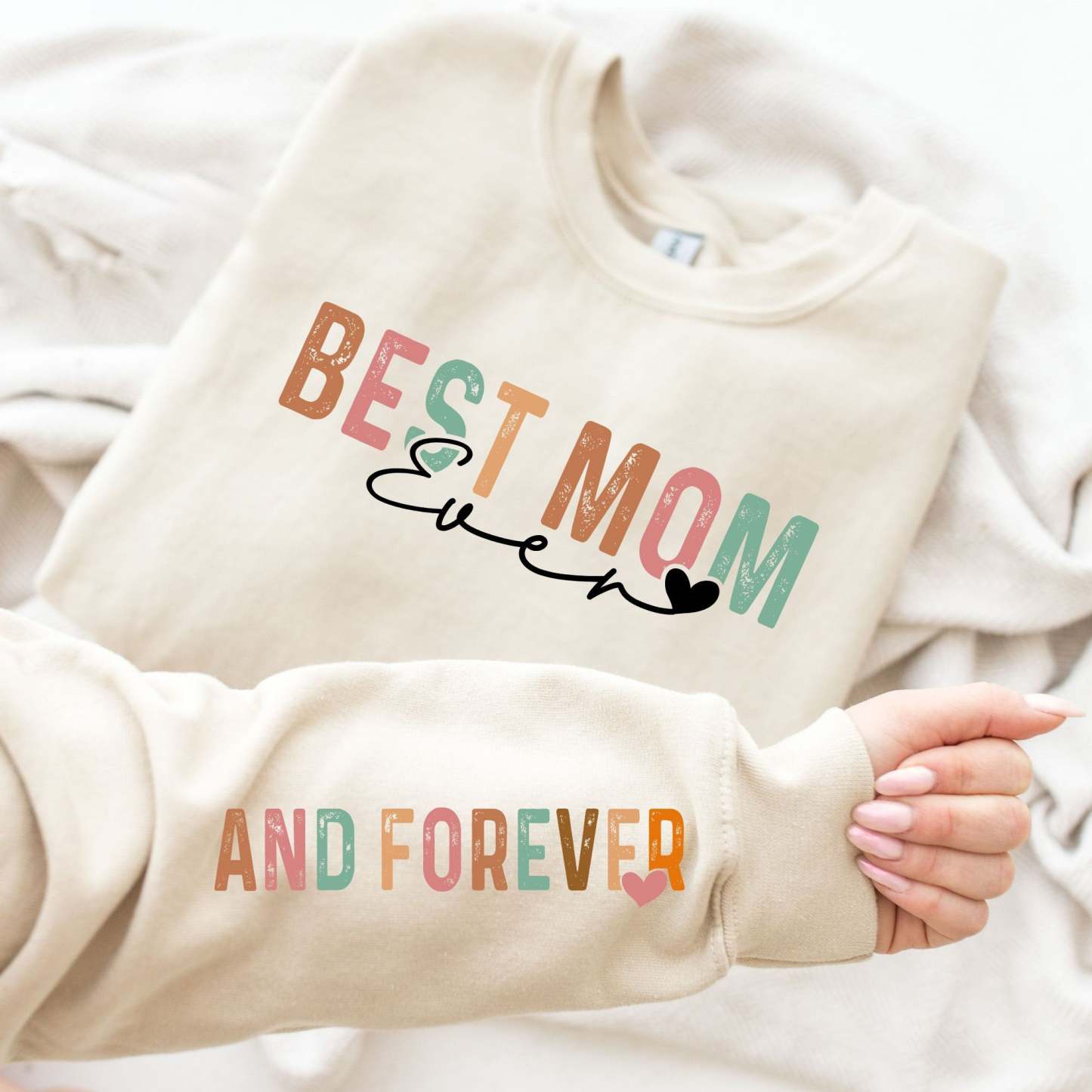 Best Mom and Forever You, Motivational Mom Sleeve Sweatshirt Design
