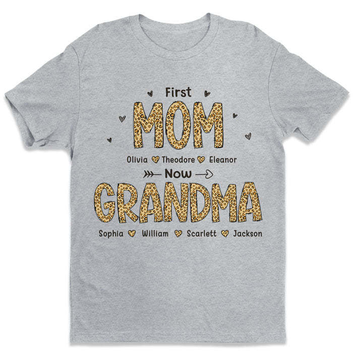 First Mom, Now Grandma - Family Personalized Custom Unisex T-shirt, Ho