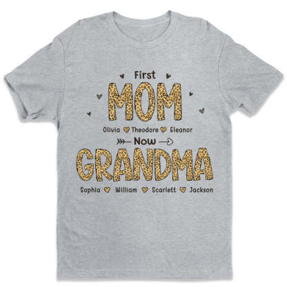 First Mom, Now Grandma - Family Personalized Custom Unisex T-shirt, Ho