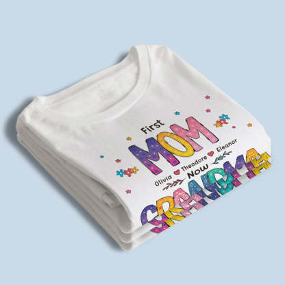 Color of Love, First Mom Now Grandma - Family Personalized Custom Unisex T-shirt, Hoodie, Sweatshirt - Mother's Day, Birthday Gift For Grandma