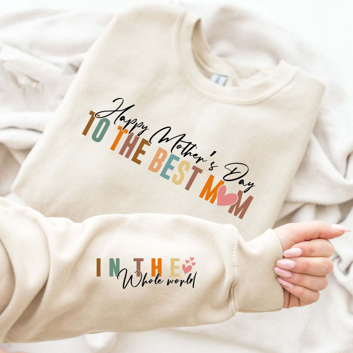 Happy Mothers to the Best Mom in the Whole World, Mom Sleeve Sweatshirt Design
