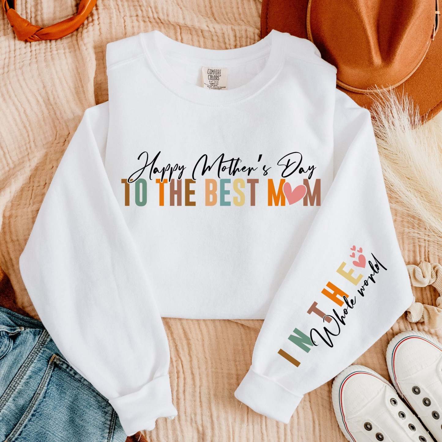 Happy Mothers to the Best Mom in the Whole World, Mom Sleeve Sweatshirt Design
