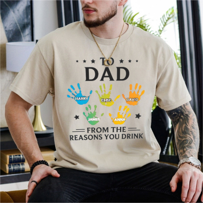 Custom From The Reasons You Drink Hand Prints With Kids Names T-shirt/Sweatshirt