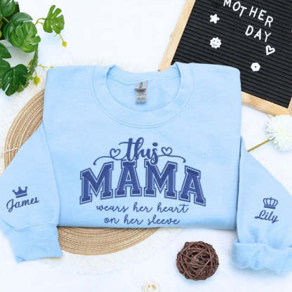 Custom This Mama Wears Her Heart On Her Sleeve Embroidered Sweatshirt