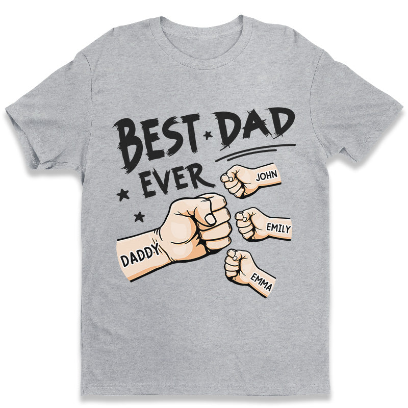 The Best Dad Ever-Family Personalized Custom T-shirt/Sweatshirt/Hoodie