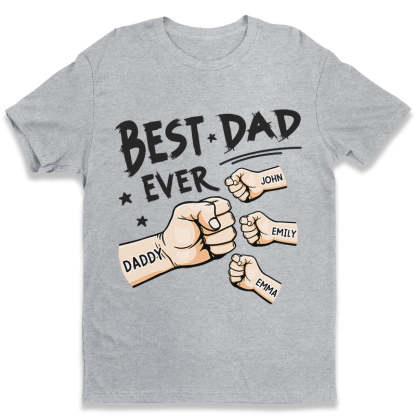 The Best Dad Ever-Family Personalized Custom T-shirt/Sweatshirt/Hoodie