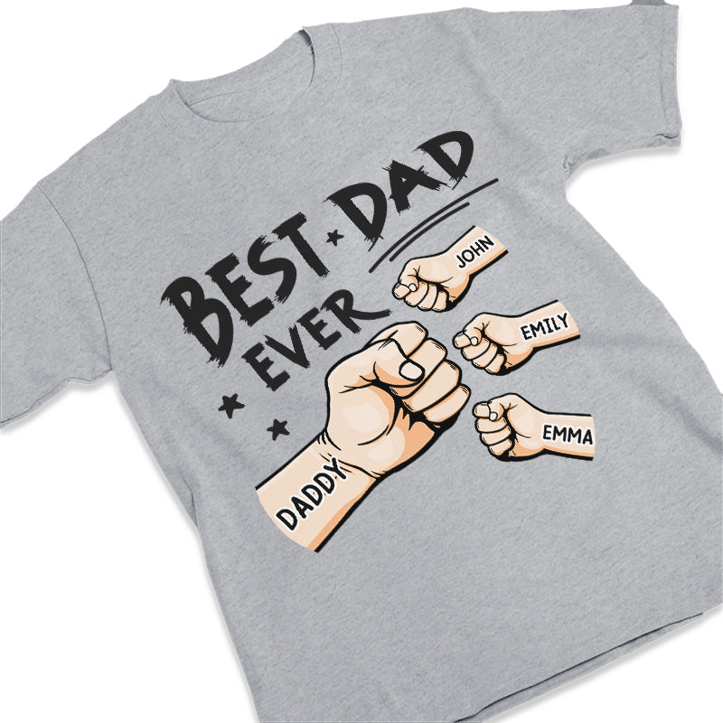 The Best Dad Ever-Family Personalized Custom T-shirt/Sweatshirt/Hoodie