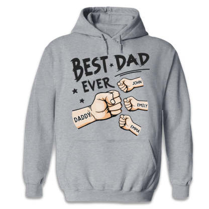 The Best Dad Ever-Family Personalized Custom T-shirt/Sweatshirt/Hoodie