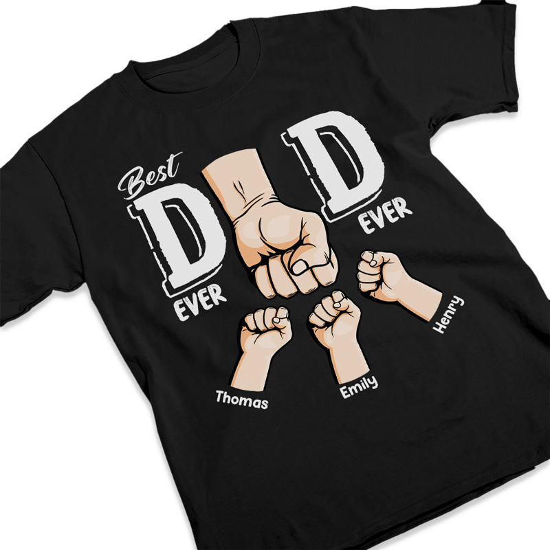 I'm The Best Dad Ever-Family Personalized Custom T-shirt/Sweatshirt/Hoodie Gift