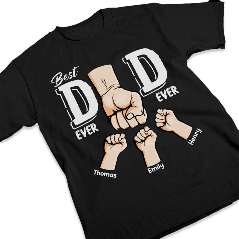 I'm The Best Dad Ever-Family Personalized Custom T-shirt/Sweatshirt/Hoodie Gift