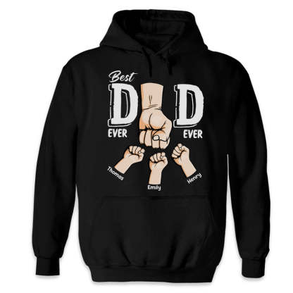I'm The Best Dad Ever-Family Personalized Custom T-shirt/Sweatshirt/Hoodie Gift