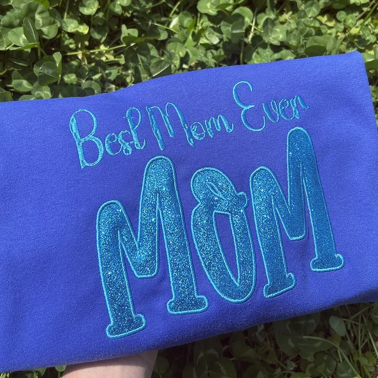 Mom's Glitter Embroidered T-Shirt And Sweatshirt, A Gift For Mom With A Warm Word!
