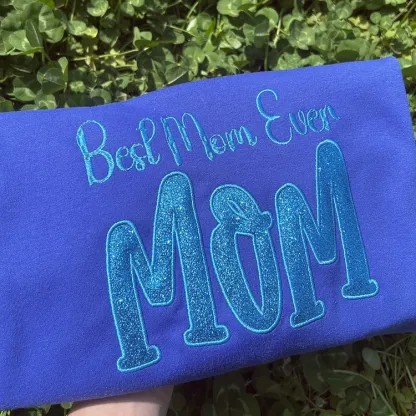 Mom's Glitter Embroidered T-Shirt And Sweatshirt, A Gift For Mom With A Warm Word!