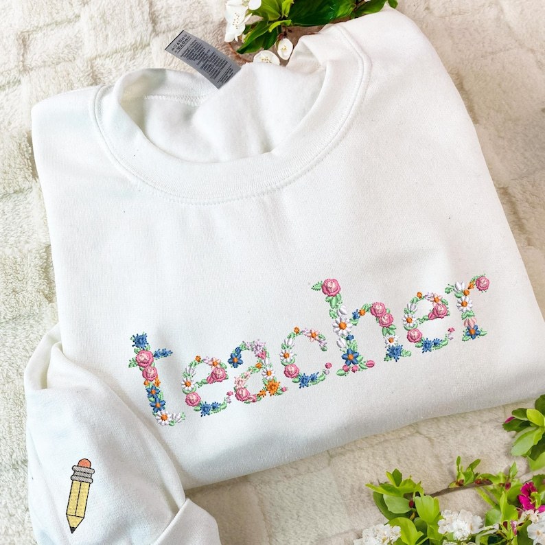 Personalized Teacher Embroidered Floral Sweatshirt/Hoodie/T-shirt