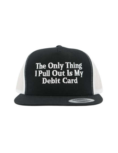 The Only Thing I Pull Out Is My Debit Card Embroidered Hat, Husbands Tab Funny Wife Credit Card