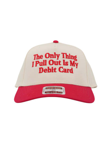 The Only Thing I Pull Out Is My Debit Card Embroidered Hat, Husbands T