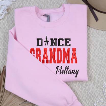 Custom Dance Grandma Embroidered Sweatshirt Gift For Dancer