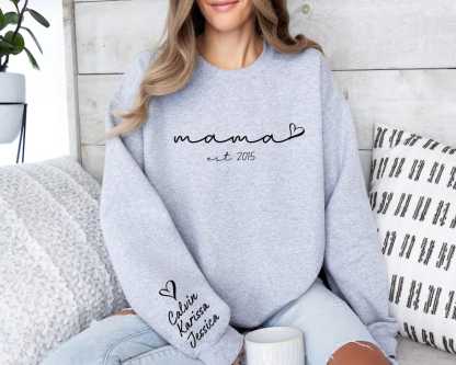 Custom Mama Sweatshirt With Kids Name On Sleeve, Mama EST Date Sweater