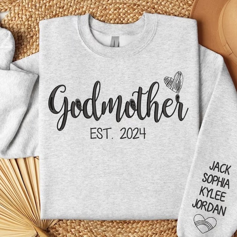 Personalized Godmother Embroidered Sweatshirt With Names On Cuff