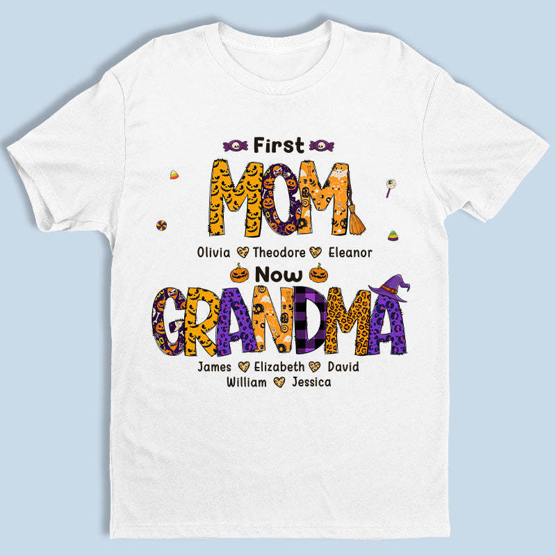 First Mom Now Grandma - Family Personalized Custom Unisex T-shirt, Hoo
