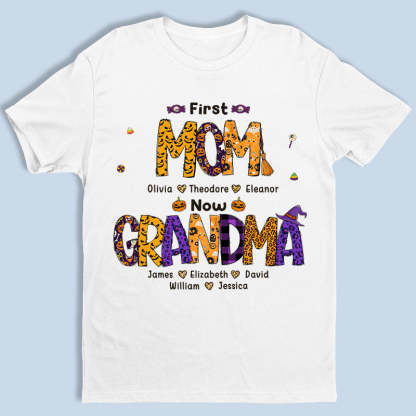 First Mom Now Grandma - Family Personalized Custom Unisex T-shirt, Hoo