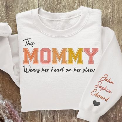 Mommy Wears Her Heart On Her Sleeve - Family Personalized Custom Embroidered Sweatshirt - Gift For Mom, Grandma