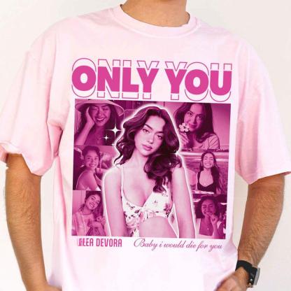 Custom Only You Photo Shirt Gift