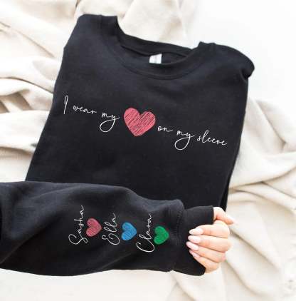 I Wear My Heart On My Sleeve,Mama Sweatshirt,Mothers Day Gift,Kids Names On Sleeve