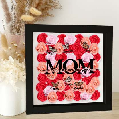 Custom Mom We Love You Rose Shadow Box With Butterfly Kids Names, Gifts For Mother's Day