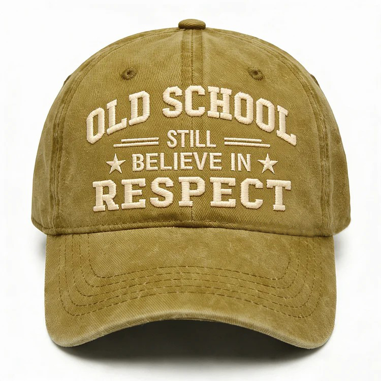 Old School Still Believe In Respect Embroidery Cap