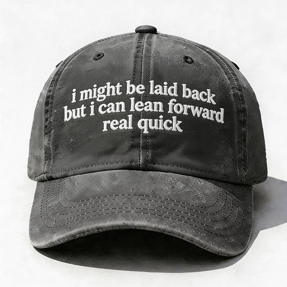 I Might Be Laid Back Cap