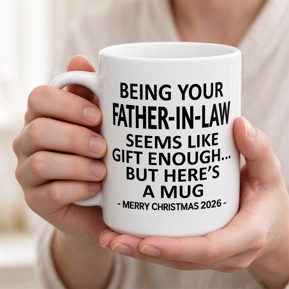 Being Your Father-In-Law Christmas Gift 2026 Unique Mug