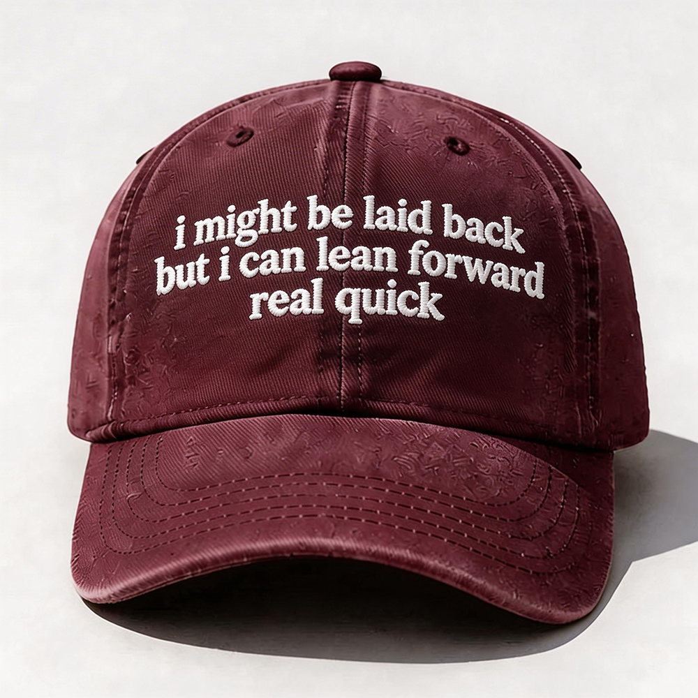 I Might Be Laid Back Cap