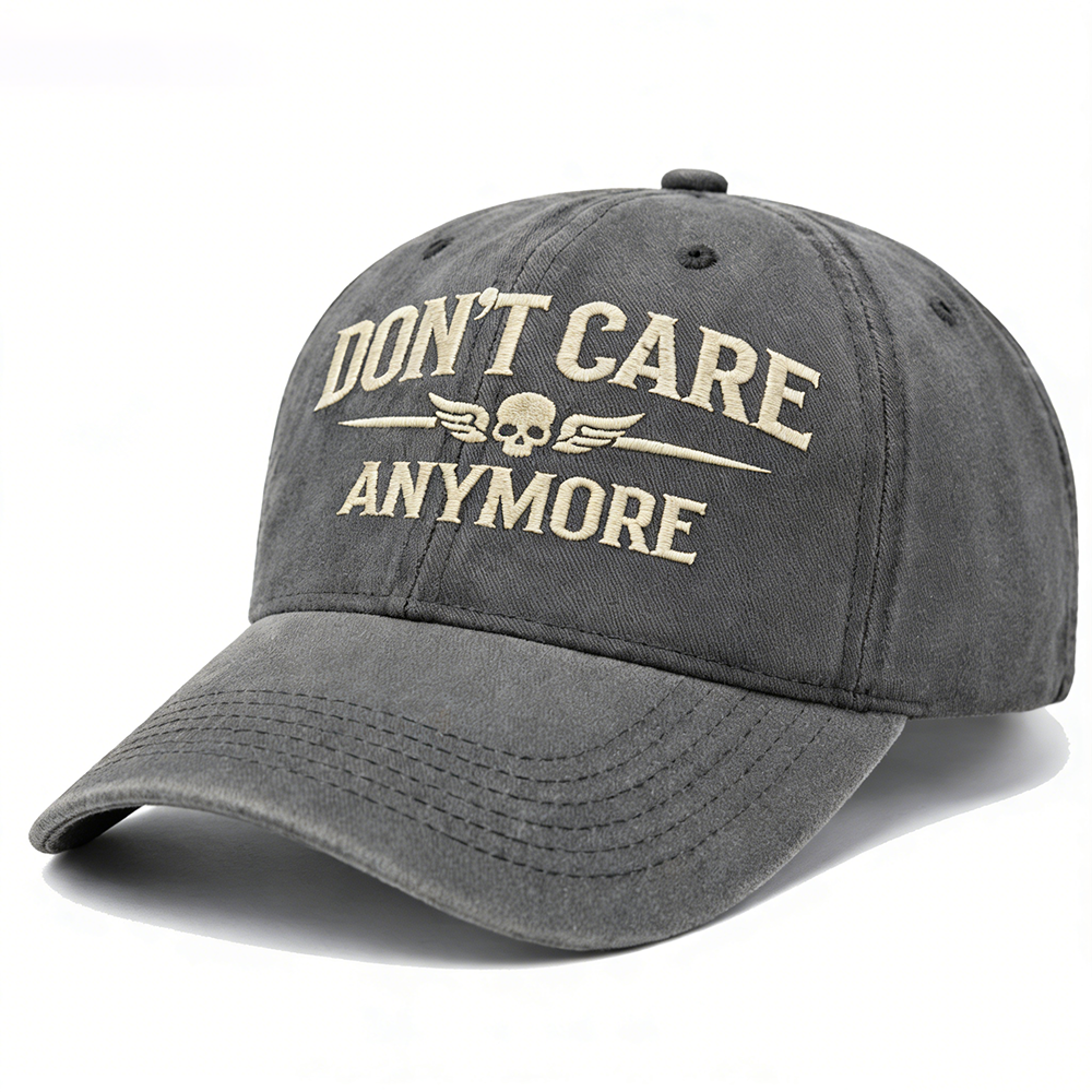 Don't Care Anymore Embroidery Cap
