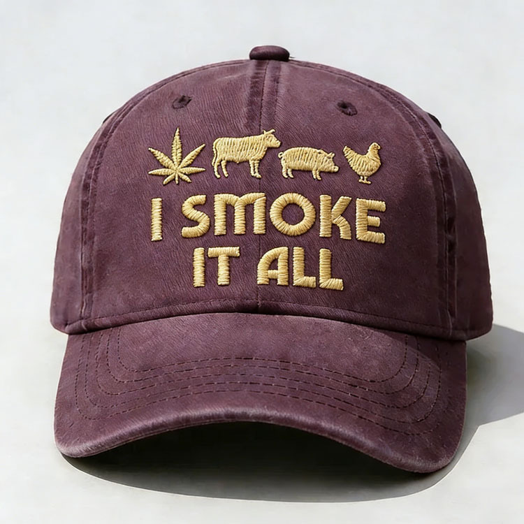 I Smoke It All Embroidery Cap