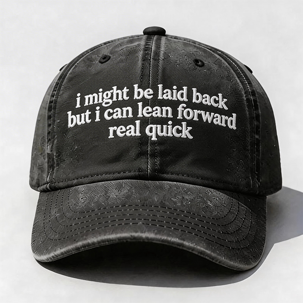 I Might Be Laid Back Cap