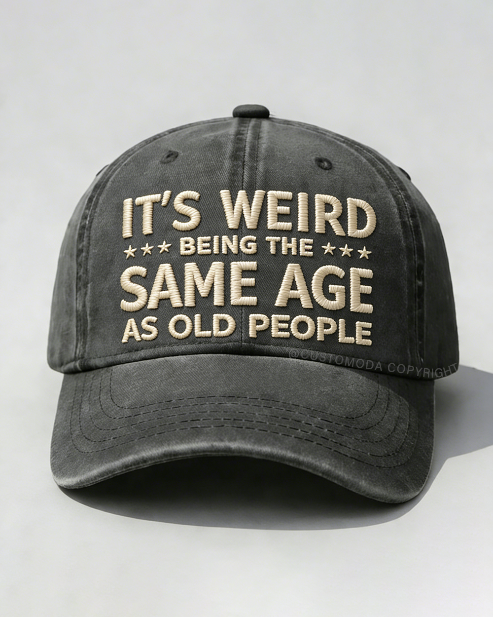 It's Weird Being The Same Age As Old People Embroidery Cap