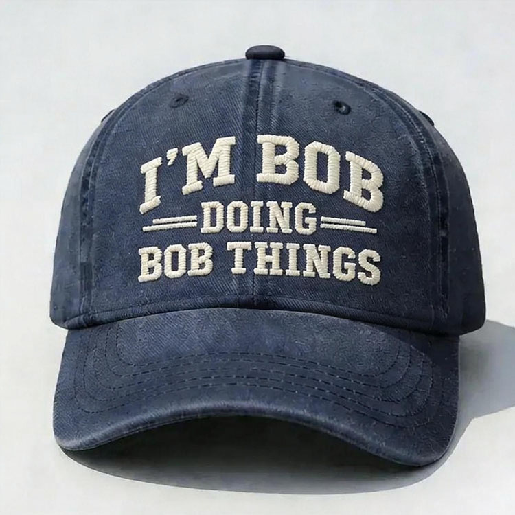 I'm Bob Doing Bob Things Embroidery Cap