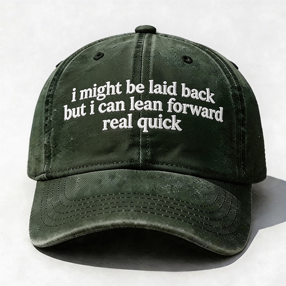 I Might Be Laid Back Cap