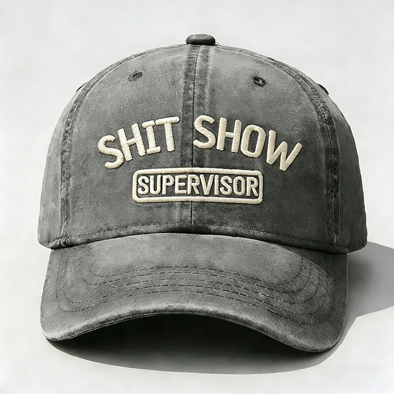 Shit Show Supervisor Embroidery Cap