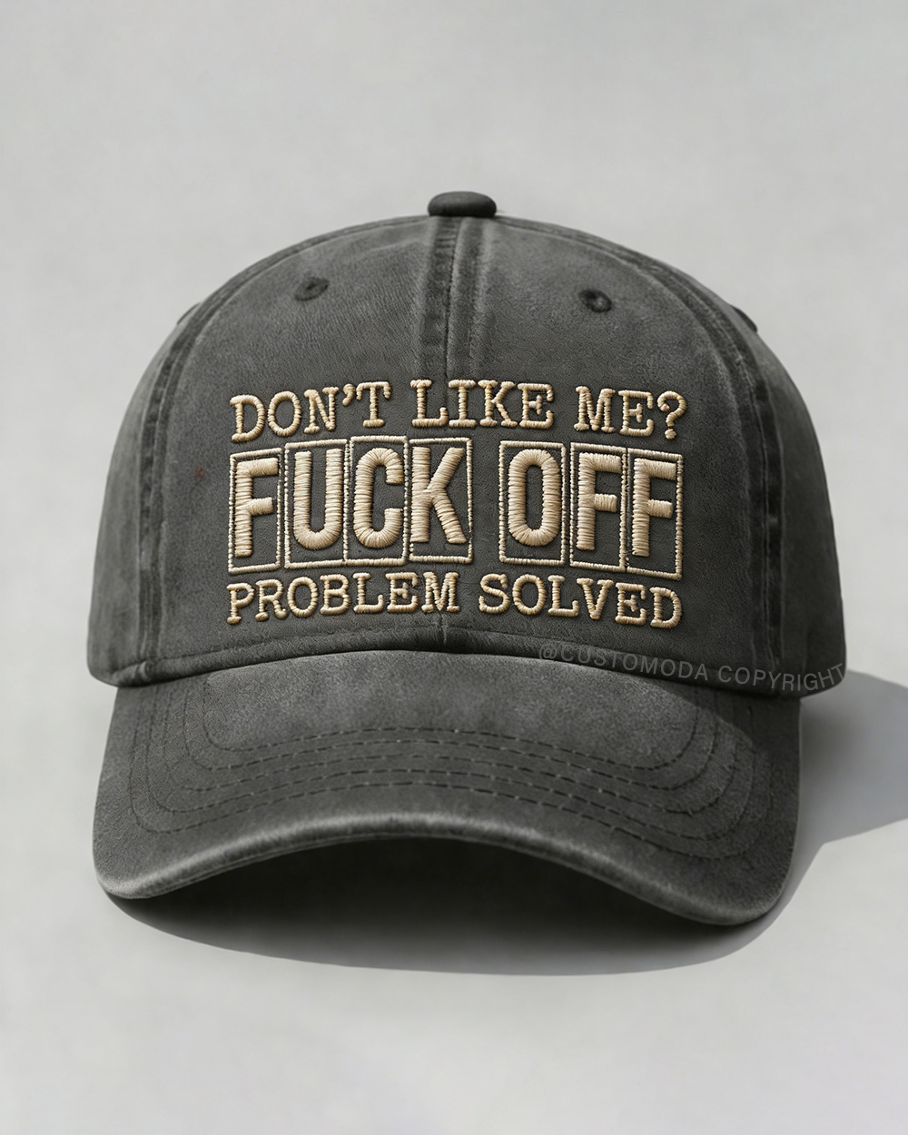 Don't Like Me?Fuck Off Problem Solved Embroidery Cap