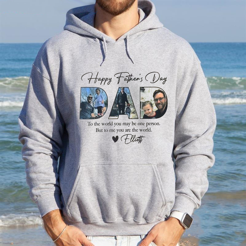 To The World You May Be One Person But To Me You Are The World Sweatshirts,Personalized Dad Tee With Kids Photos,Gift for Dad,Fathers Day