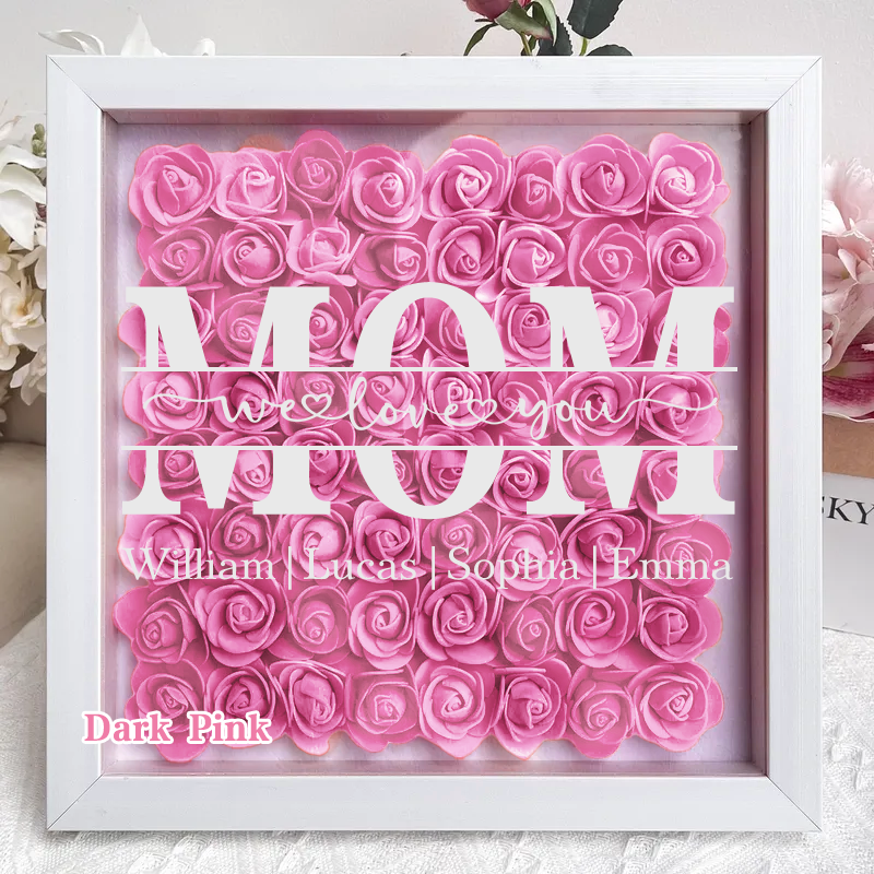 Mom We Love You - Personalized Square Shaped Flower Shadow Box