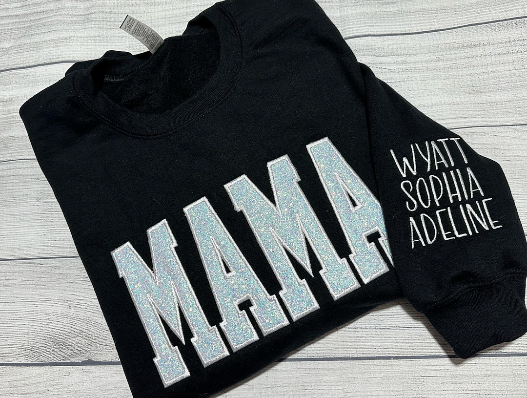 Custom Embroidered Applique Glitter Mama Sweatshirt - Gift for Mom