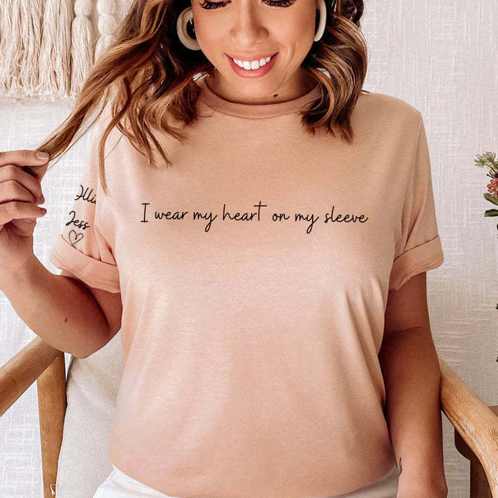 I Wear My Heart On My Sleeve, Custom T-Shirt,Sweatshirt&Hoodie, With Names On The Sleeve