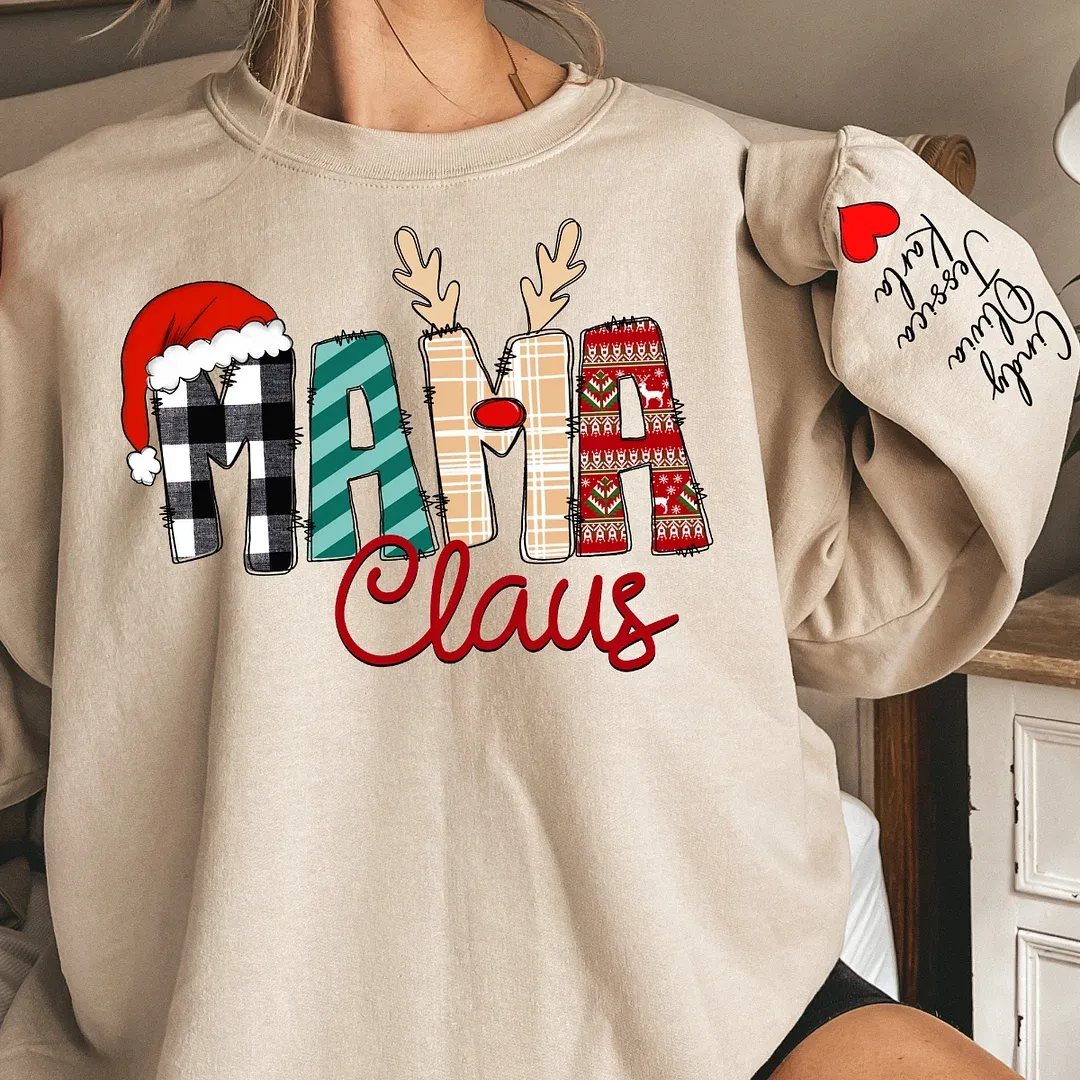 Mama Claus-Christmas Mama Claus Sweatshirt with Children Name on Sleeve Gift for Mom