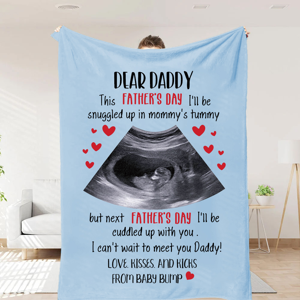 Dear Daddy Blanket, Happy Father's Day Blanket With Custom B-Ultrasound Photo