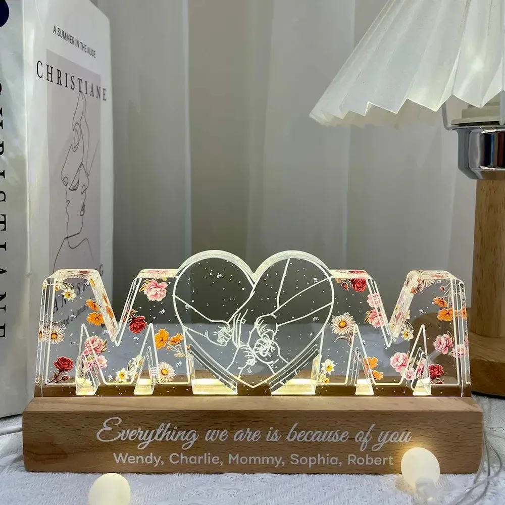 Mom Holds Kids Hands Everything We Are Is Because Of You - Personalized 3D LED Light Wooden Base - Gift For Mom, Mother's Day Gift