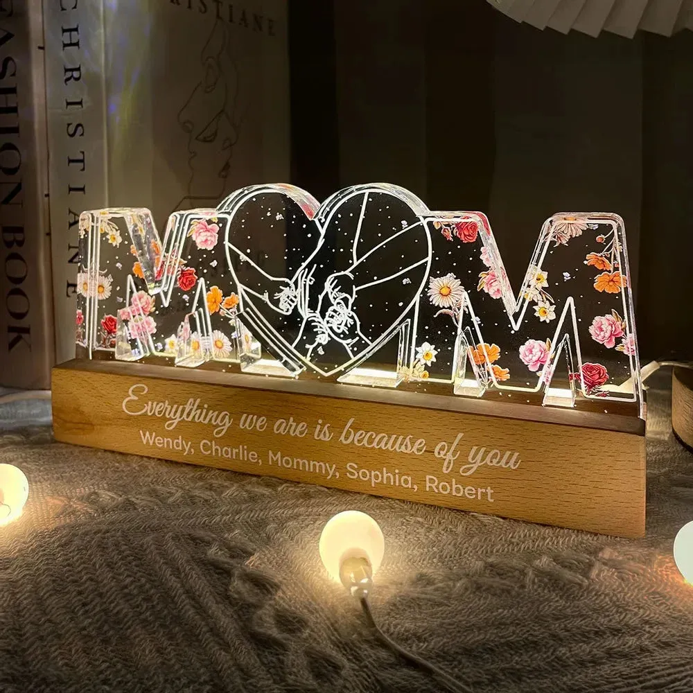 Mom Holds Kids Hands Everything We Are Is Because Of You - Personalized 3D LED Light Wooden Base - Gift For Mom, Mother's Day Gift